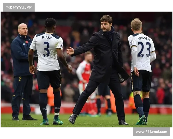 波切蒂诺为何选择热刺 解读背后动因及战略布局